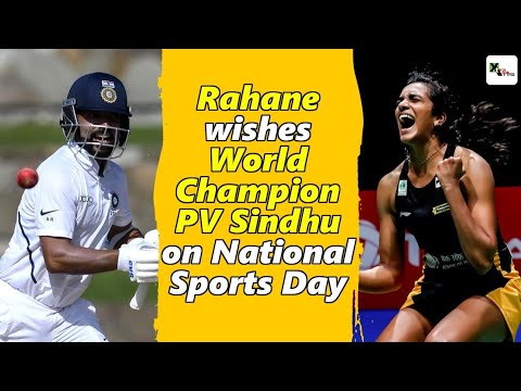 Watch: Ajinkya Rahane wishes World Champion PV Sindhu on National Sports Day