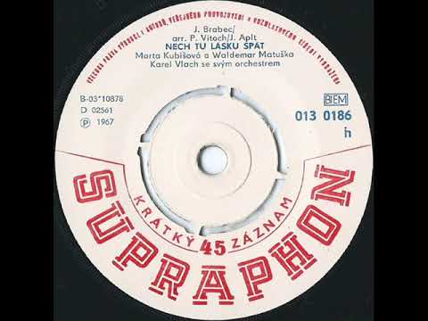 Marta Kubišová a Waldemar Matuška - Nech tu lásku spát [1967 Vinyl Records 45rpm]