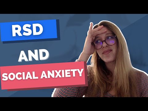 Rejection Sensitivity Dysphoria (RSD) and Social Anxiety Symptoms