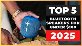 Best Bluetooth Speakers for Under $100 for 2025 [watch before you buy]