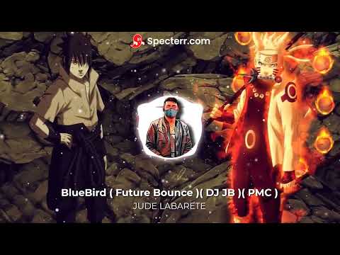 BlueBird ( Future Bounce )( DJ JB )( PMC )