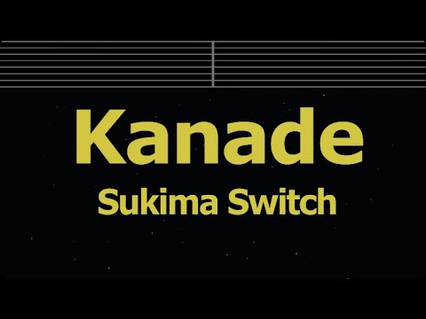 Karaoke♬ Kanade - SUKIMASWITCH 【No Guide Melody】 Instrumental