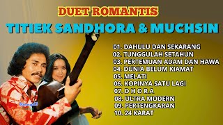 Download lagu TITIEK SANDHORA & MUCHSIN ALATAS DUET ROMANTIS mp3