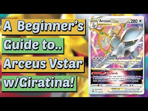 A Beginner's Guide to.. ARCEUS/GIRATINA VSTAR! [Pokemon TCG Deck Profile]