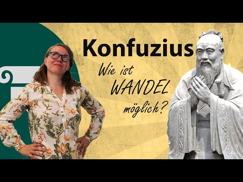 Wandel aber wie? Konfuzius zeigt wie´s geht.