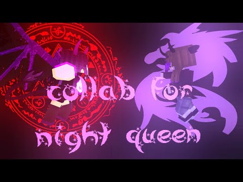 collab for NightQueen Animations