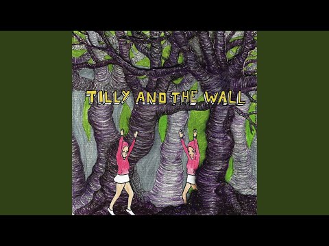 I Always Knew - Tilly and the Wall