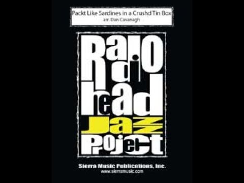 (SMP-1110) Packt Like Sardines in a Crushd Tin Box - Radiohead / arr. Dan Cavanagh (Audio)