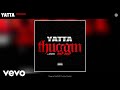 Yatta Thuggin Audio