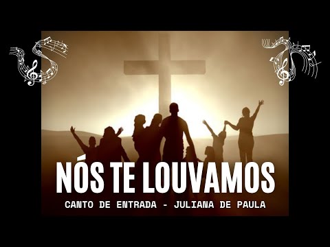 Nós Te Louvamos - Juliana de Paula