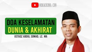 Download lagu Doa Selamat Dunia Akhirat ( Ustadz Abdul Somad) mp3