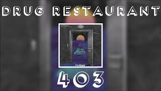 [AUDIO] Drug Restaurant (드럭 레스토랑) - 403