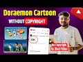 Doraemon Without Copyright Cartoon Video Without Copyright Kaise Download Kare Copy Paste
