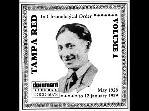 Tampa Red ( Madlyn Davis ,Hokum Jug Band , Georgia Tom) 1928 - 1929 ( Vol.1)