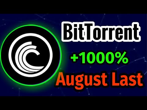 Bittorrent Agust Last will be +1000% || Bittorrent prediction || BTT News