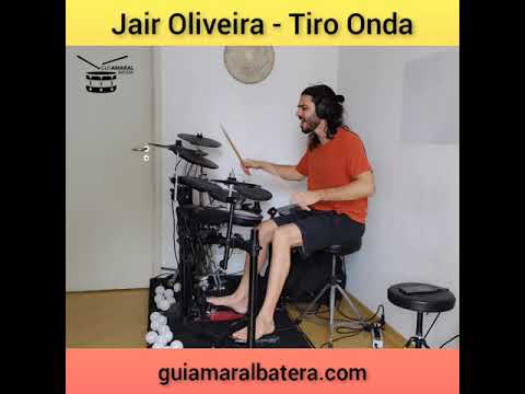 Jair Oliveira - Tiro Onda [BATERIA COVER]
