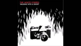 The White Stripes - Walking With a Ghost