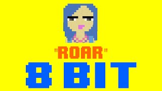 Roar (8 Bit Remix Cover Version) [Tribute to Katy Perry] - 8 Bit Universe