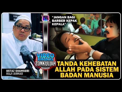 TAZKIRAH : Bahaya Kepak Kepala (Hebatnya Sistem Badan Manusia) - Ustaz Shamsuri Ahmad