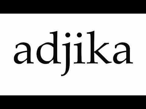 How to Pronounce adjika