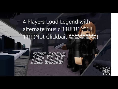 Roblox SCRS Loud Legend (4 players also alternate music)