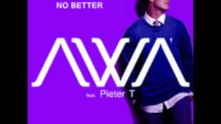 Awa (Feat. Pieter T) - No Better