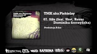 TMK aka Piekielny / R-Ice - 07. Siła | feat Shot x Rover x Dominika Sroczyńska | KILKA KARTEK LP