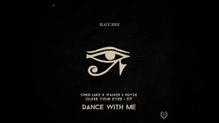 Chris Lake &amp; Walker &amp; Royce - Dance With Me