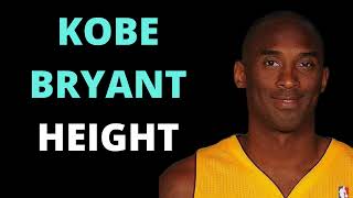 Kobe Bryant Height