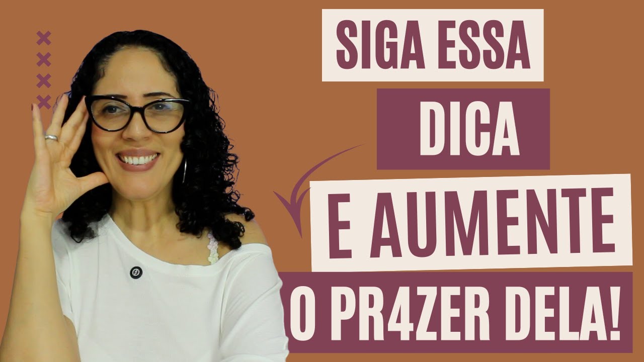 Como fazer a mulher g0zar sem pen3tração?