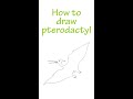 How to draw pterodactyl