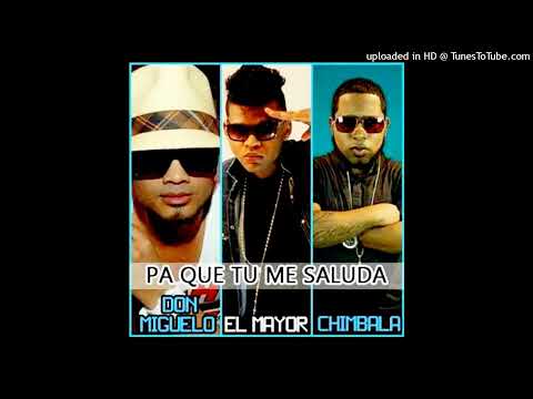 El Mayor Clasico X Don Miguelo X Chimbala - Pa Que Tu me Saluda - DjMixerEdit Intro Break Outro 132B