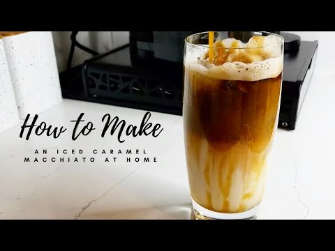 HOW TO MAKE AN ICED CARAMEL MACCHIATO AT HOME WITH NESPRESSO MACHINE