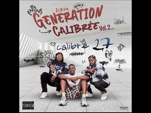 01 Calibre 27 - An Ta Da Den (Album génération calibré Vol2)