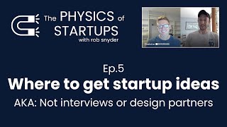 The art of finding startup ideas that work | w/ Rob Snyder