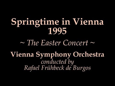Vienna Symphony Orchestra - Springtime in Vienna ~ The Easter Concert 1995