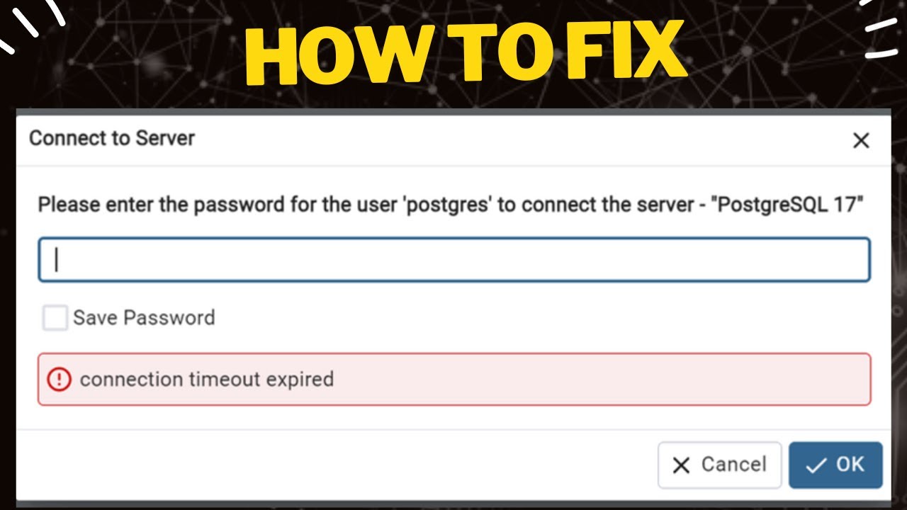 How to Fix PostgreSQL Connection Timeout Error in pgAdmin
