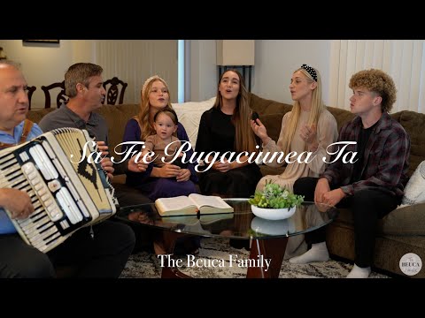 The Beuca Family - Sa Fie Rugaciunea Ta ft. Sora Ileana Din Vâlcele [Official Video]