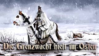 Die Grenzwacht hielt im Osten [German folk song][+ english translation]