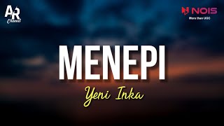 Download lagu Menepi - Yeni Inka Ft. New Arista (LIRIK) mp3