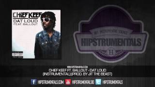 Chief Keef Ft. Ballout - Dat Loud [Instrumental] (Prod. By Jit The Beast) + DOWNLOAD LINK