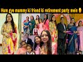 Hum Gye Mummy Ki Friend Ki Retirement Party Mein Preeti Rawat Vlogs