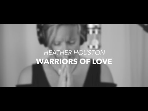 Warriors of Love - Heather Houston