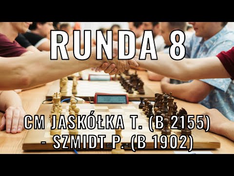 Turniej BLITZa  - Runda 8 - CM Jaskółka Tomasz (B 2155) - Szmidt Przemysław (B 1902)