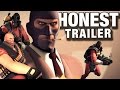TEAM FORTRESS 2 (Honest Game Trailers) - YouTube