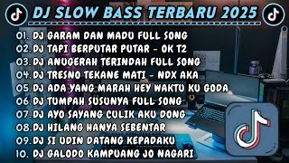 Download lagu DJ SLOWBASS TERBARU 2025 || DJ GARAM DAN MADU FULL SONG || DJ TAPI BERPUTAR PUTAR OK T2 VIRAL TIKTOK mp3