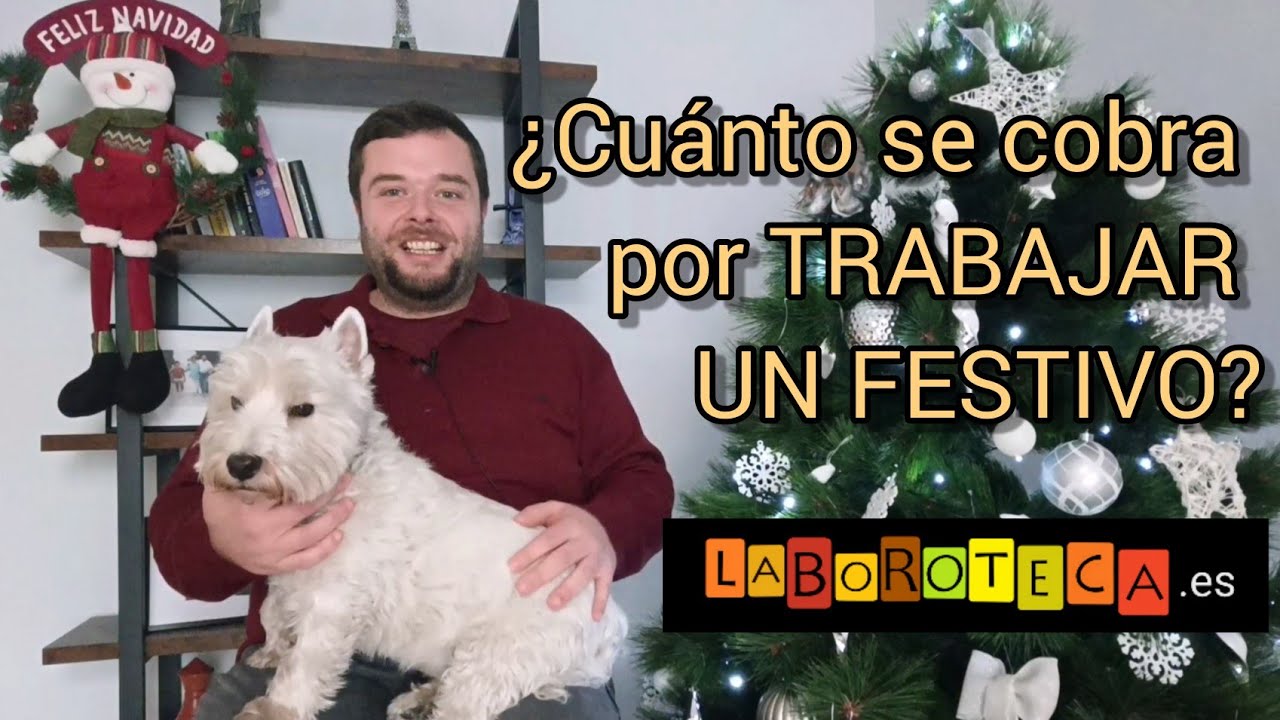CUÁNTO SE COBRA POR TRABAJAR UN FESTIVO. Plus domingo y festivos. NAVIDAD.