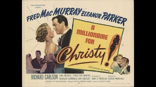 A MILLIONAIRE FOR CHRISTY (1951) Theatrical Trailer - Fred MacMurray, Eleanor Parker