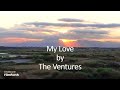 The Ventures - My Love