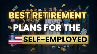 3 Best Retirement Plans for Self-Employed in the USA (2026)